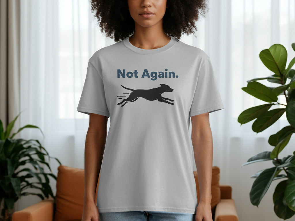 Not Again Greyhound Graphic Printed Casual T-Shirt