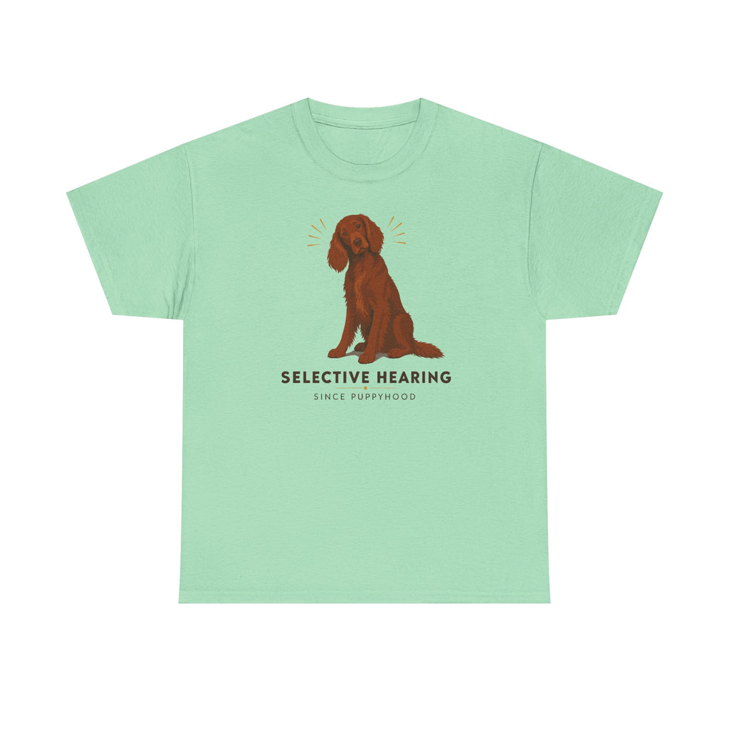 Selective Hearing Irish Setter T-Shirt