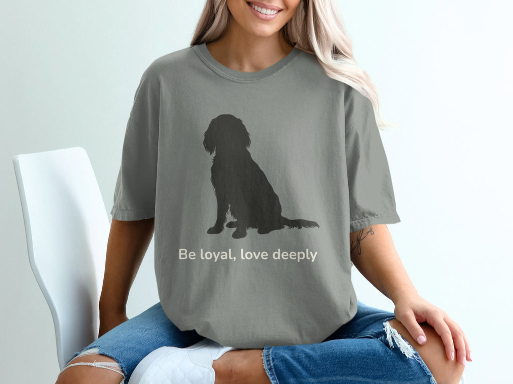 Be Loyal Love Deeply Dog Graphic T-Shirt