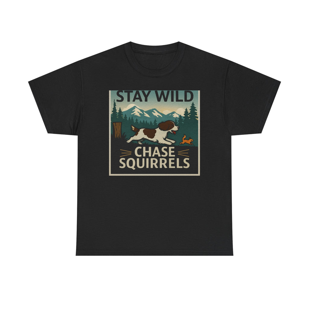 Stay Wild Chase Squirrels Springer T-Shirts