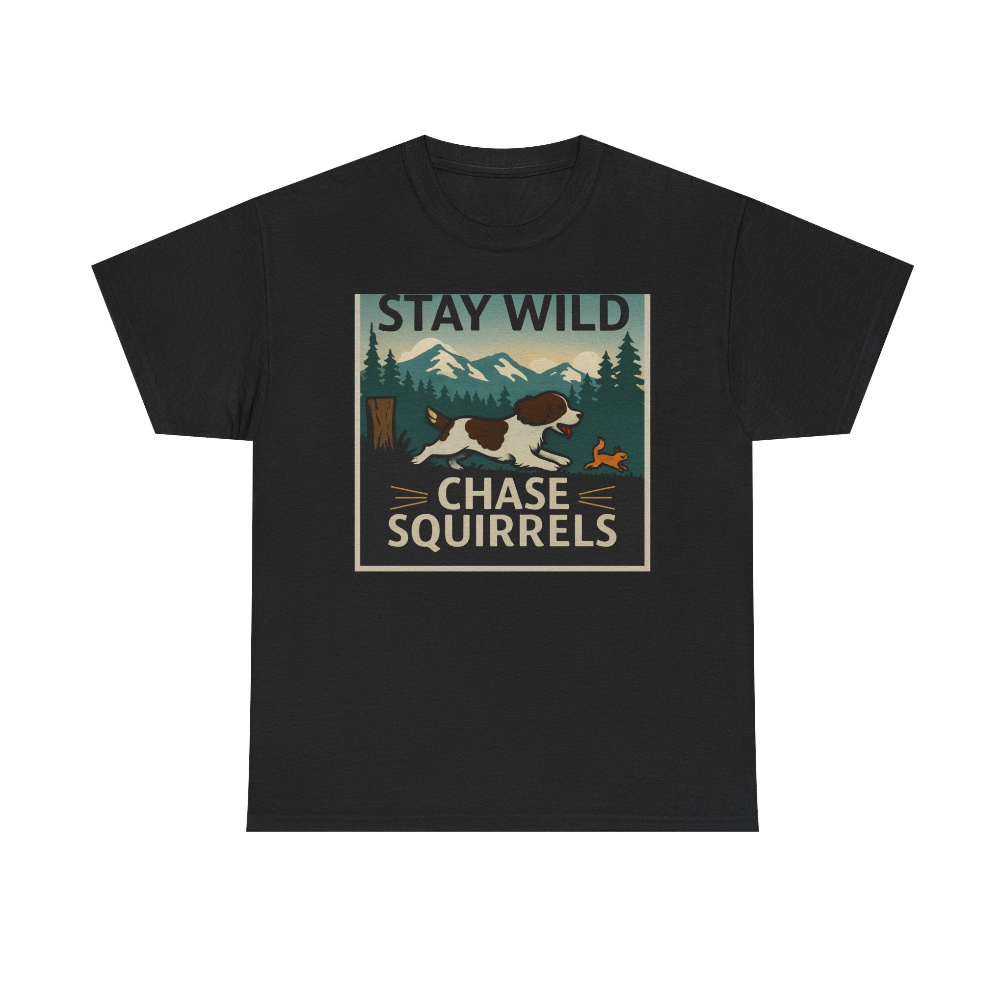 Stay Wild Chase Squirrels Springer T-Shirts