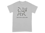 Grey t-shirt with a line drawing of a chihuahua and the text "Slow down, enjoy walks".