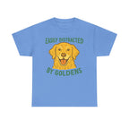 Easily Distracted By Goldens T-Shirt