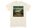 Cream t-shirt with vintage illustration of dog chasing squirrel, "Stay Wild Chase Squirrels".