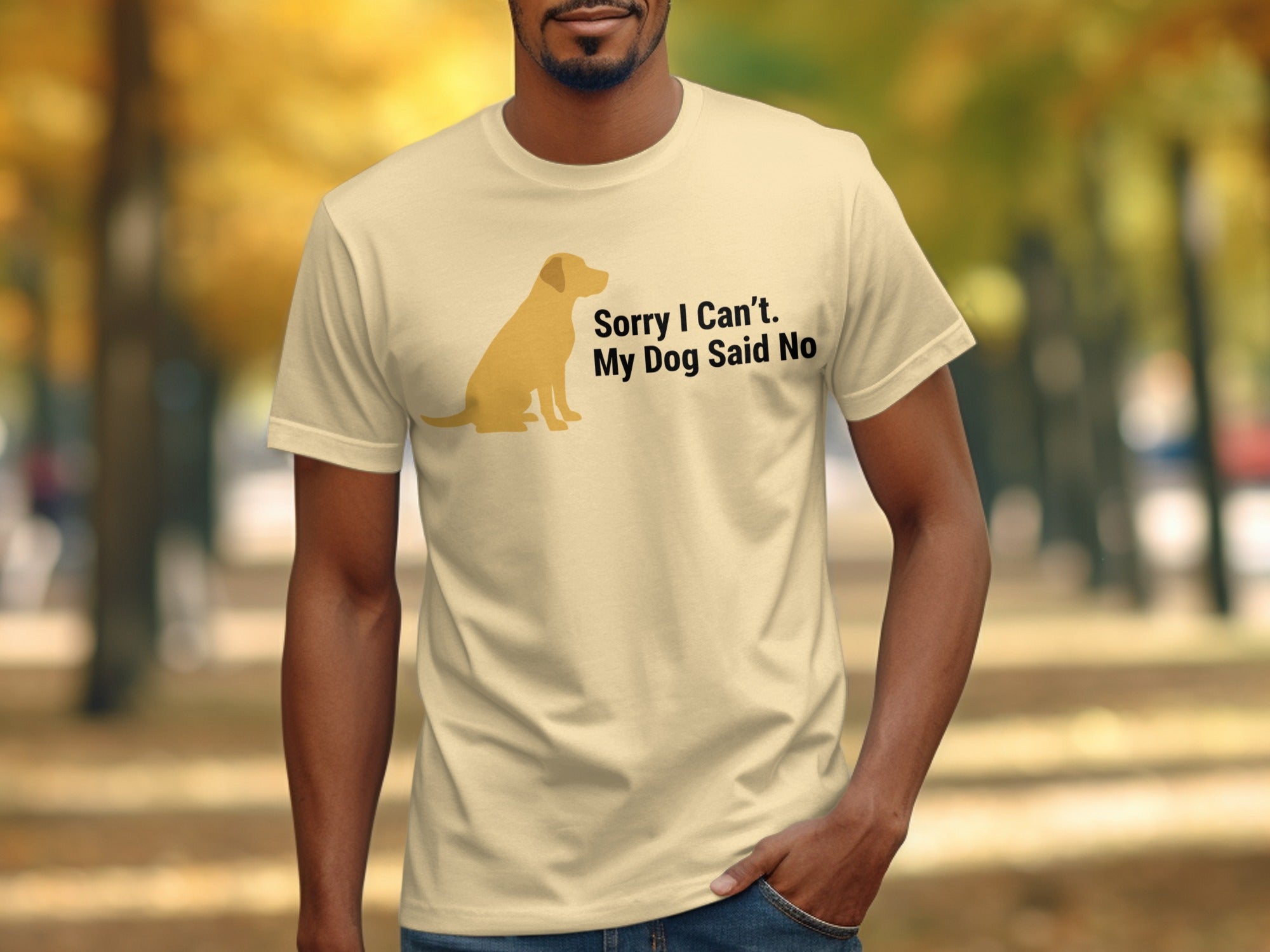 Sorry I Can't My Dog Said No printed shirt