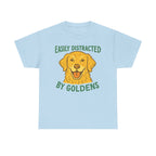Easily Distracted By Goldens T-Shirt