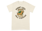 Short Legs Tall Coffee Dachshund Themed T-Shirt