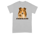 Grey t-shirt with a Sheltie dog raising its paw and text "ATTENTION WILL BE GIVEN!".