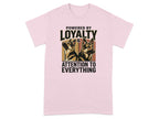 Pink t-shirt with German Shepherds and text "POWERED BY LOYALTY & ATTENTION TO EVERYTHING".