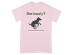 Seriously? Dog Graphic Pink T-shirt