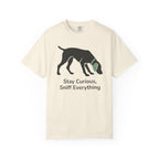 Stay Curious Sniff Everything Dog Themed T-Shirt