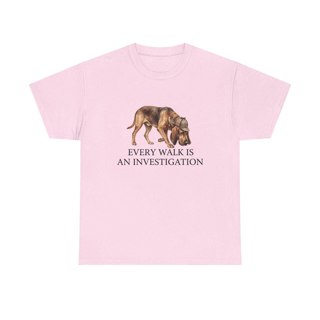 Every Walk Is An Investigation Bloodhound T-shirt