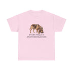 Every Walk Is An Investigation Bloodhound T-shirt