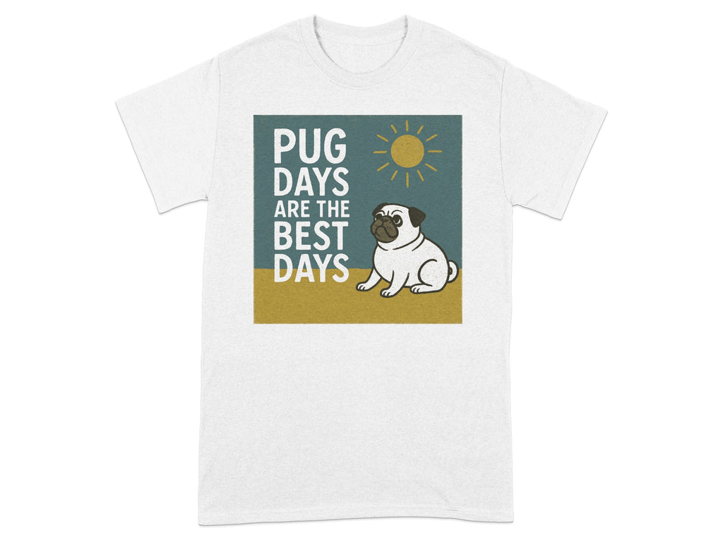 White t-shirt with a graphic of a pug and the text "Pug Days Are The Best Days".