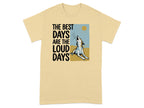 Beige t-shirt with wolf howling graphic and text "THE BEST DAYS ARE THE LOUD DAYS".