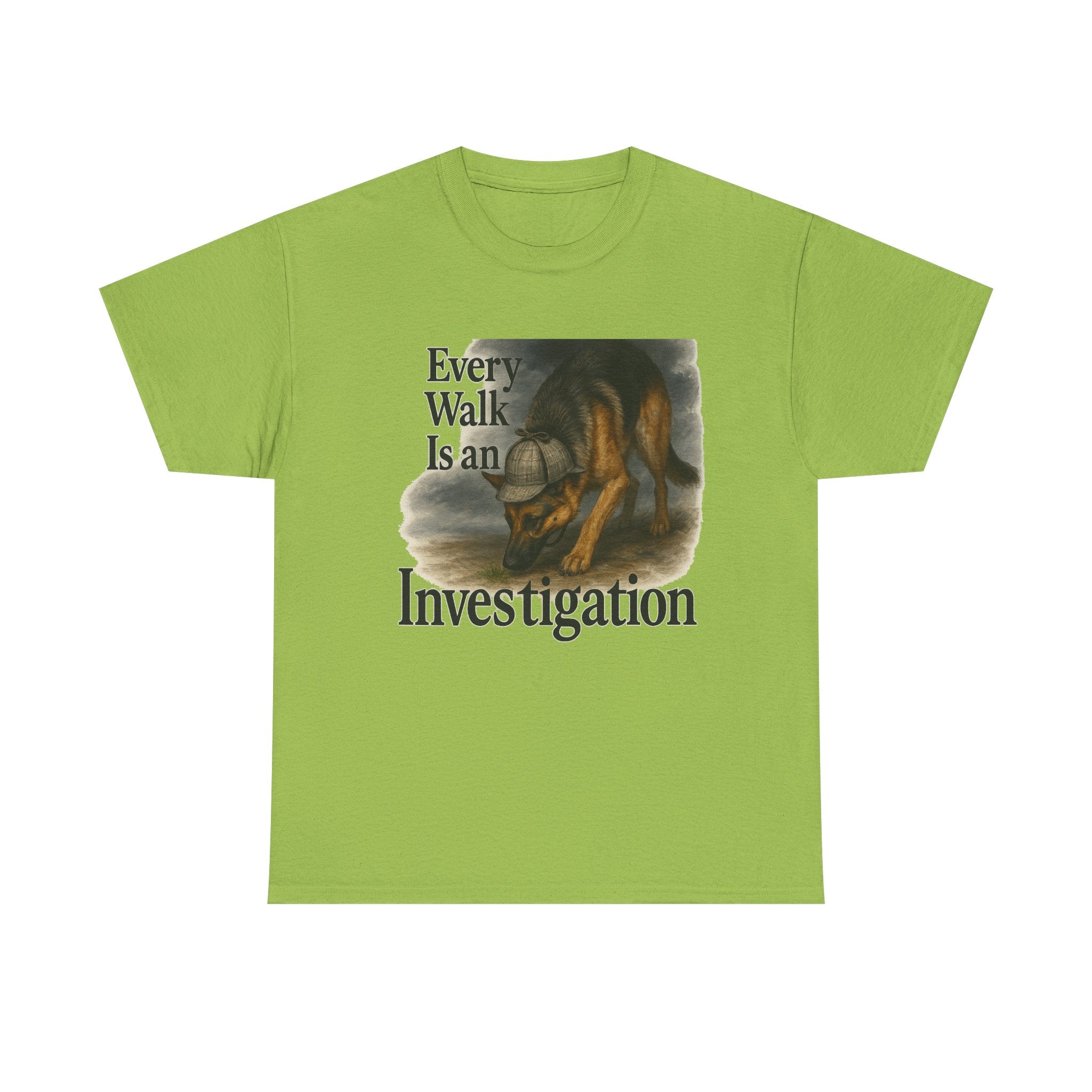 Every Walk Is An Investigation German Shepherd Dog T-Shirt