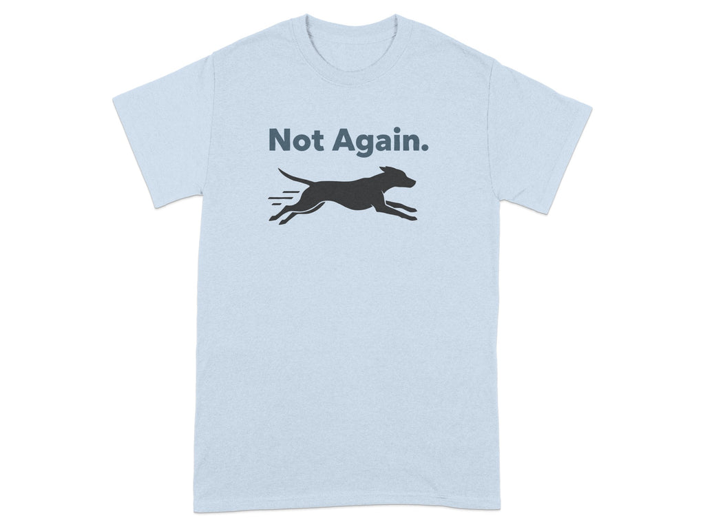 Not Again. Running Dog Graphic T-Shirt