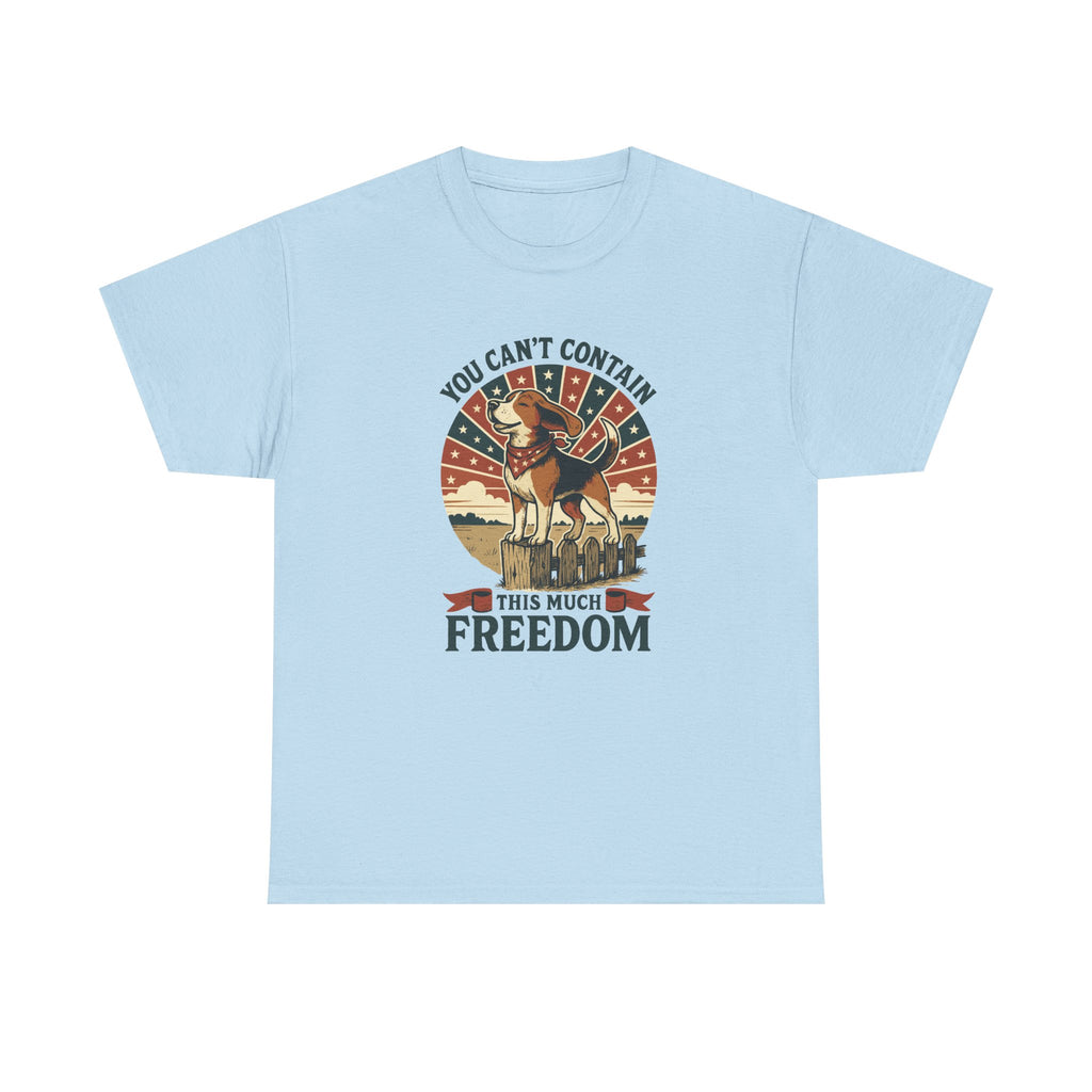 You Can't Contain This Much Freedom Beagle T-Shirt