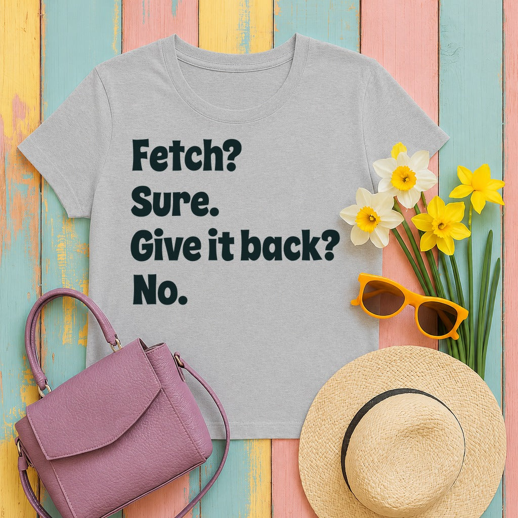 Fetch Sure Give It Back T-Shirt in Sport Grey