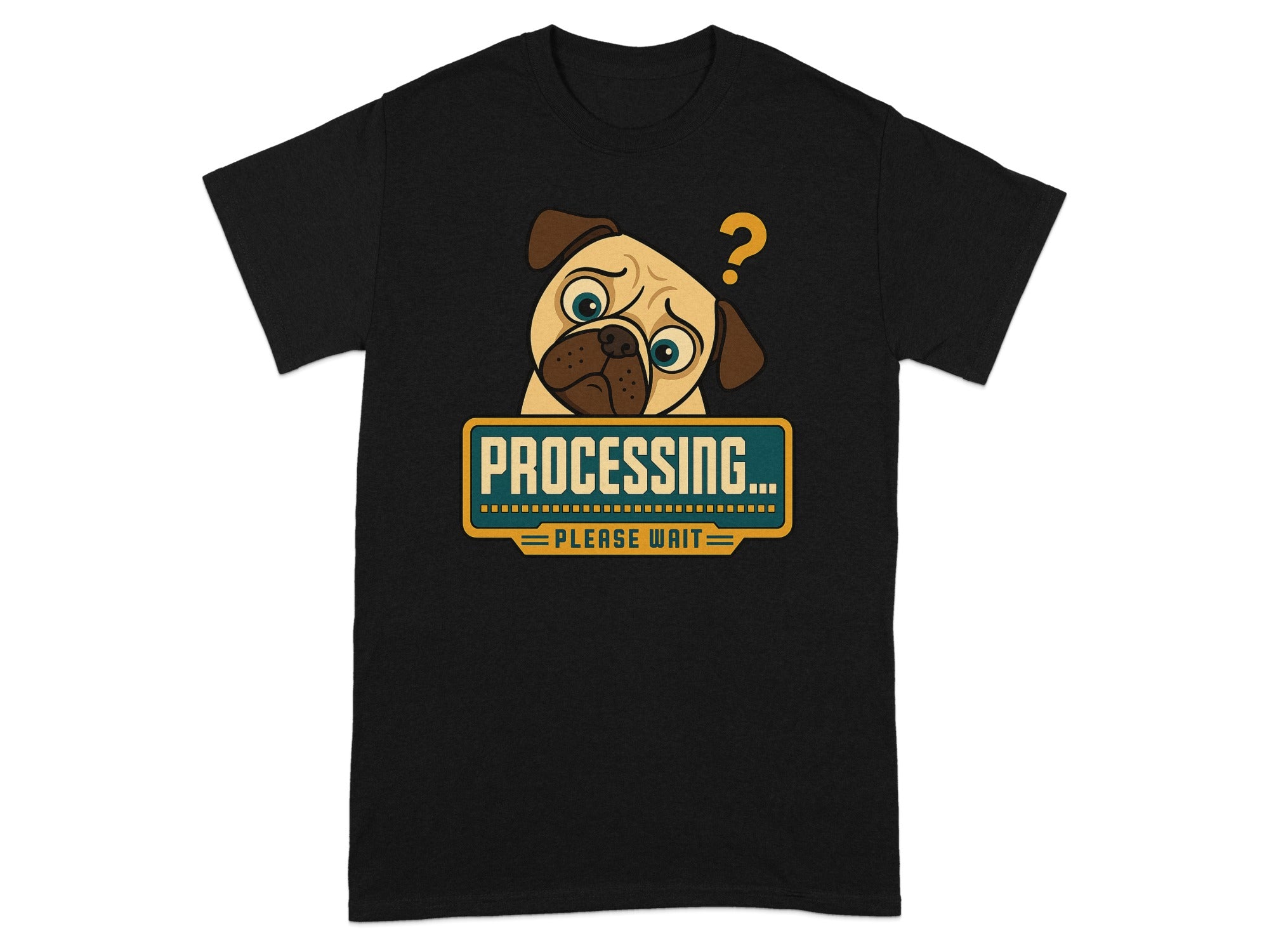 Black t-shirt with pug graphic and text "PROCESSING... PLEASE WAIT".
