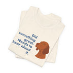 Vizsla Did Something Great Needs to Hear It Tee