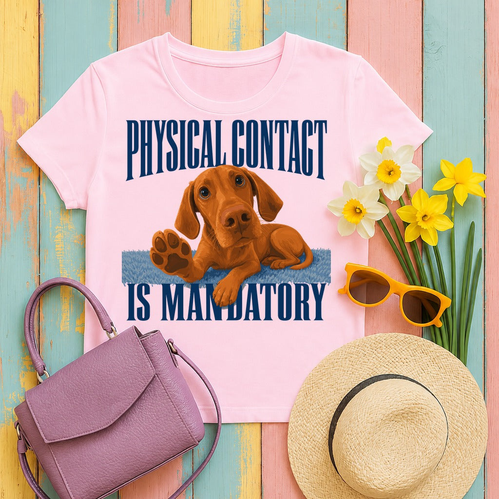 Affection Demanded Vizsla T-Shirt in Light Pink