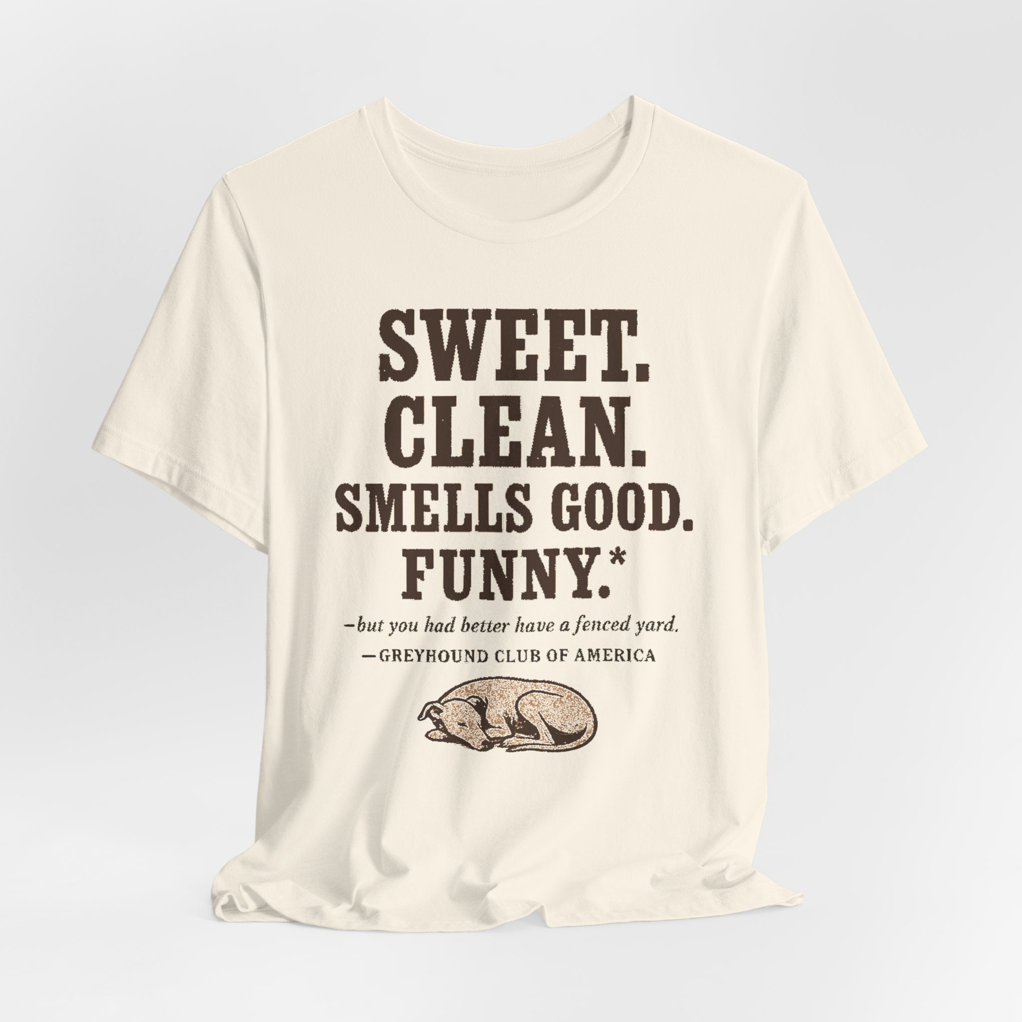 Greyhound Sweet Clean Smells Good Funny Tee