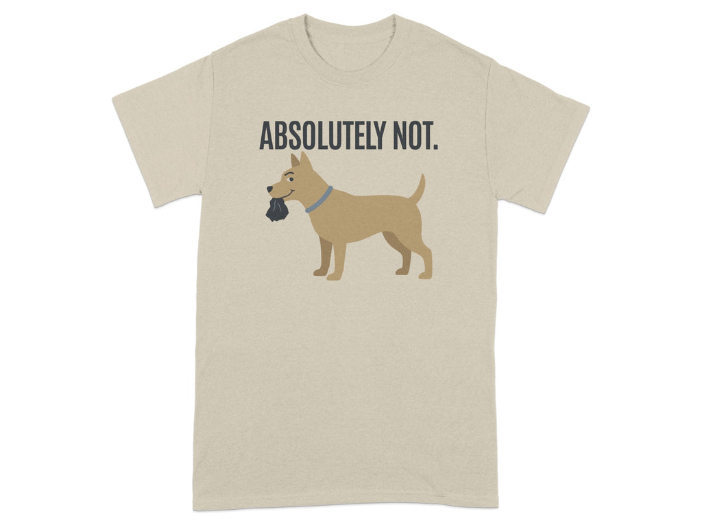 Absolutely Not Dog Graphic Short Sleeve T-Shirt