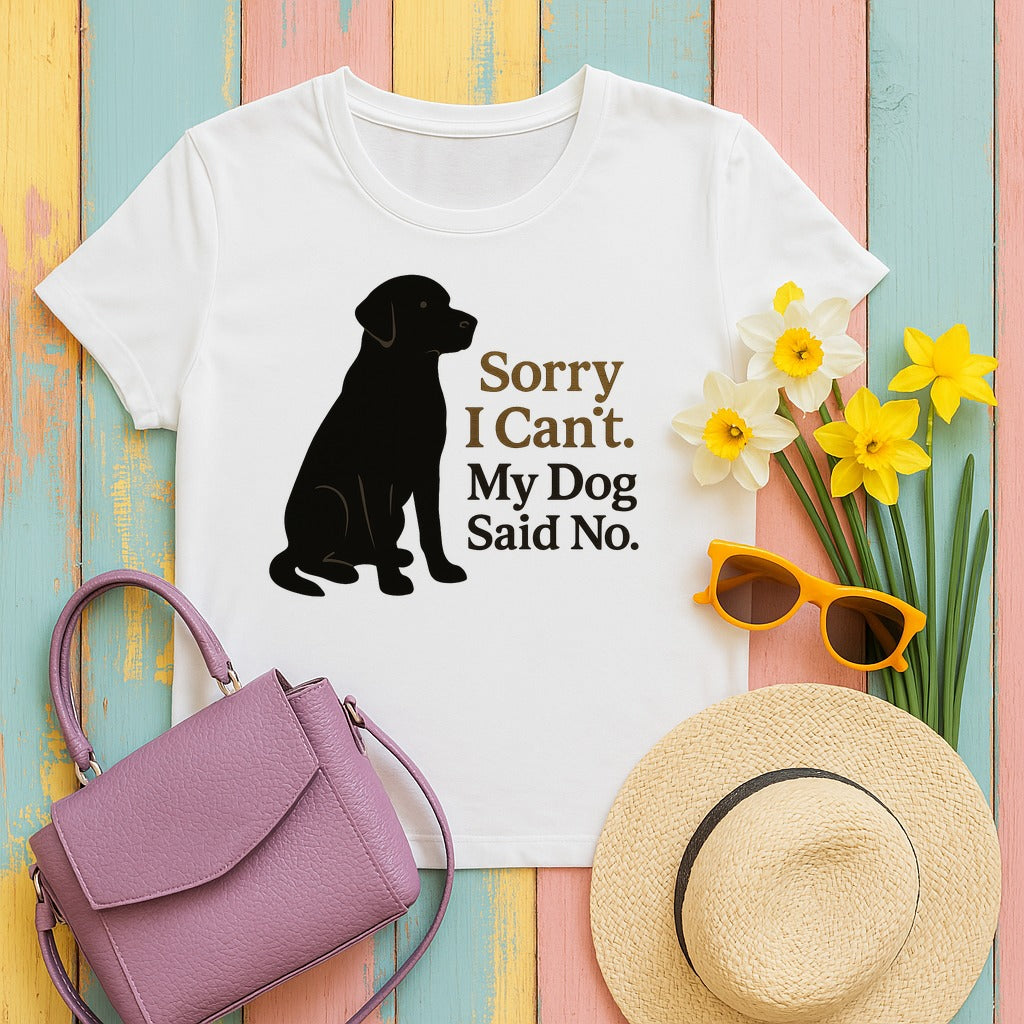 Black Lab Sorry My Dog Said No T-shirt in White