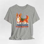 Fairy Tested Corgi Approved T-Shirt