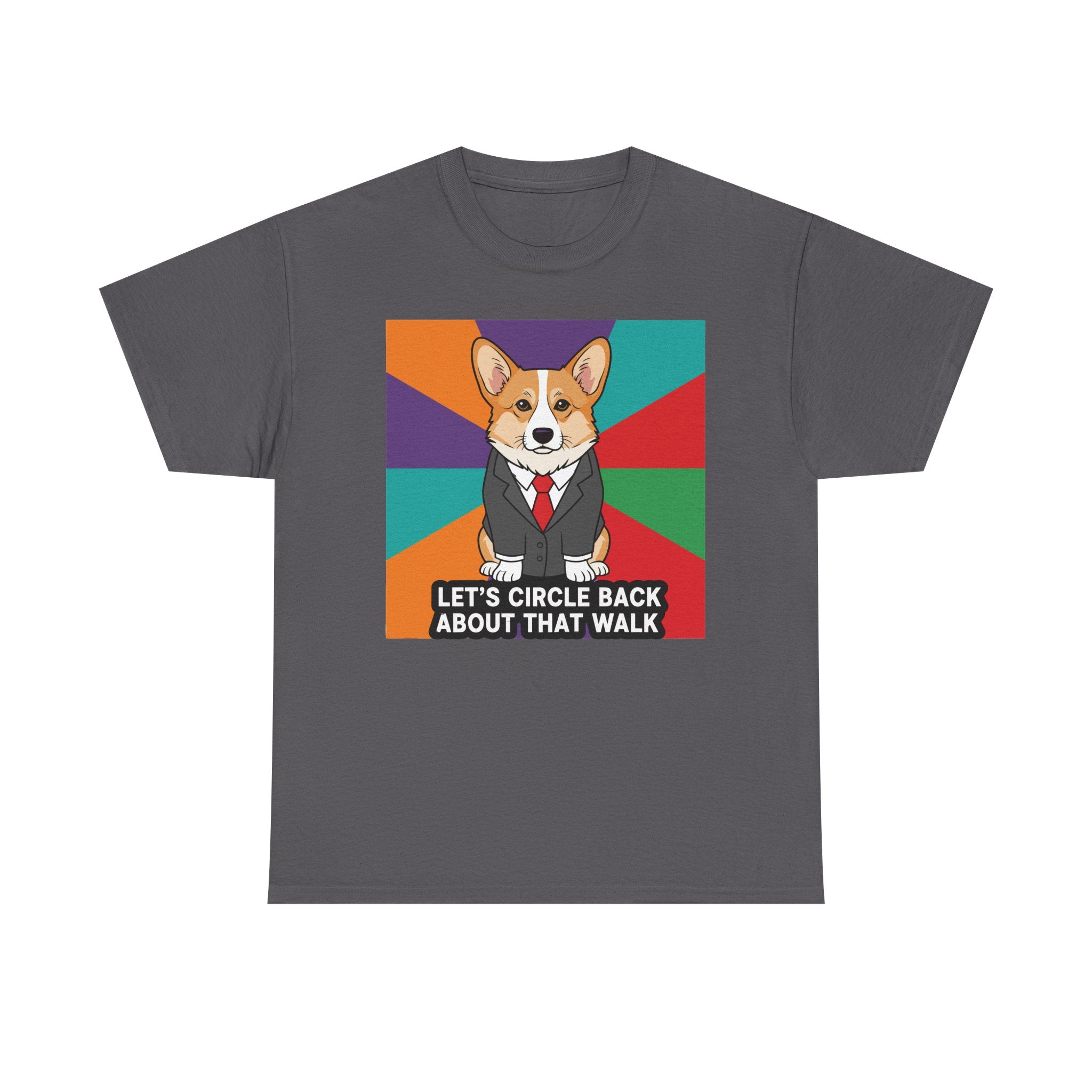 Let's Circle Back Corgi Walk TShirt