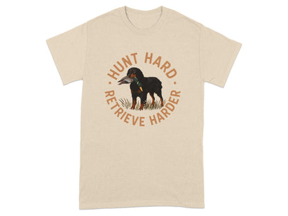 Hunt Hard Retrieve Harder Graphic T-Shirt Product Type