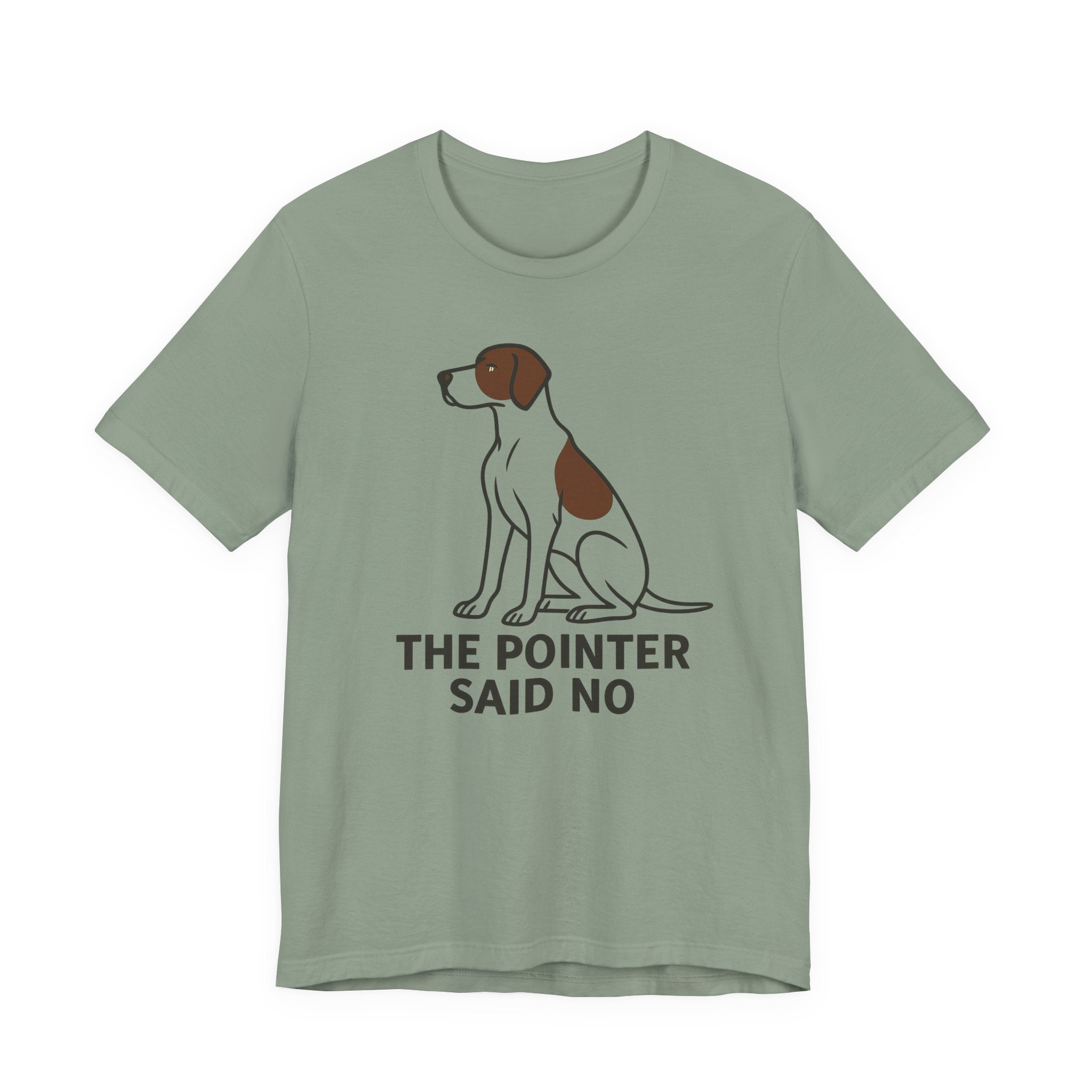 Pointer Said No T-shirt