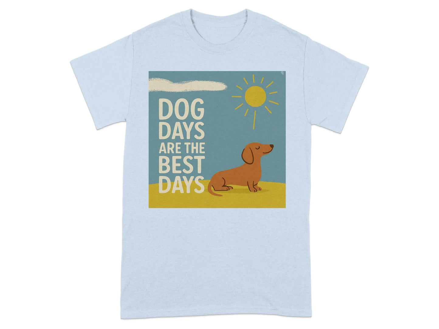 Dog Days Are The Best Days Dachshund T-Shirt Light Blue T-shirt