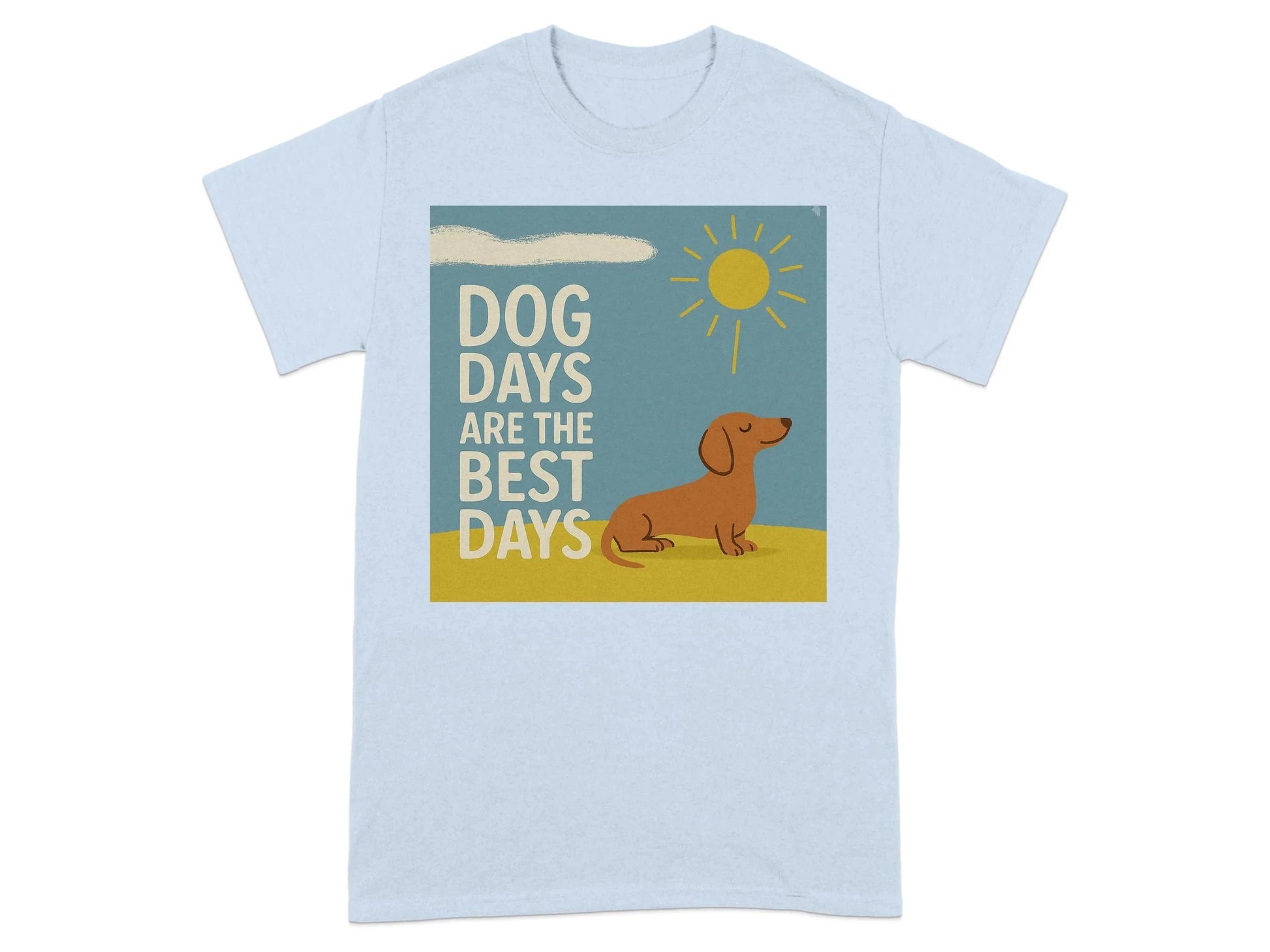 Dog Days Are The Best Days Dachshund T-Shirt Light Blue T-shirt