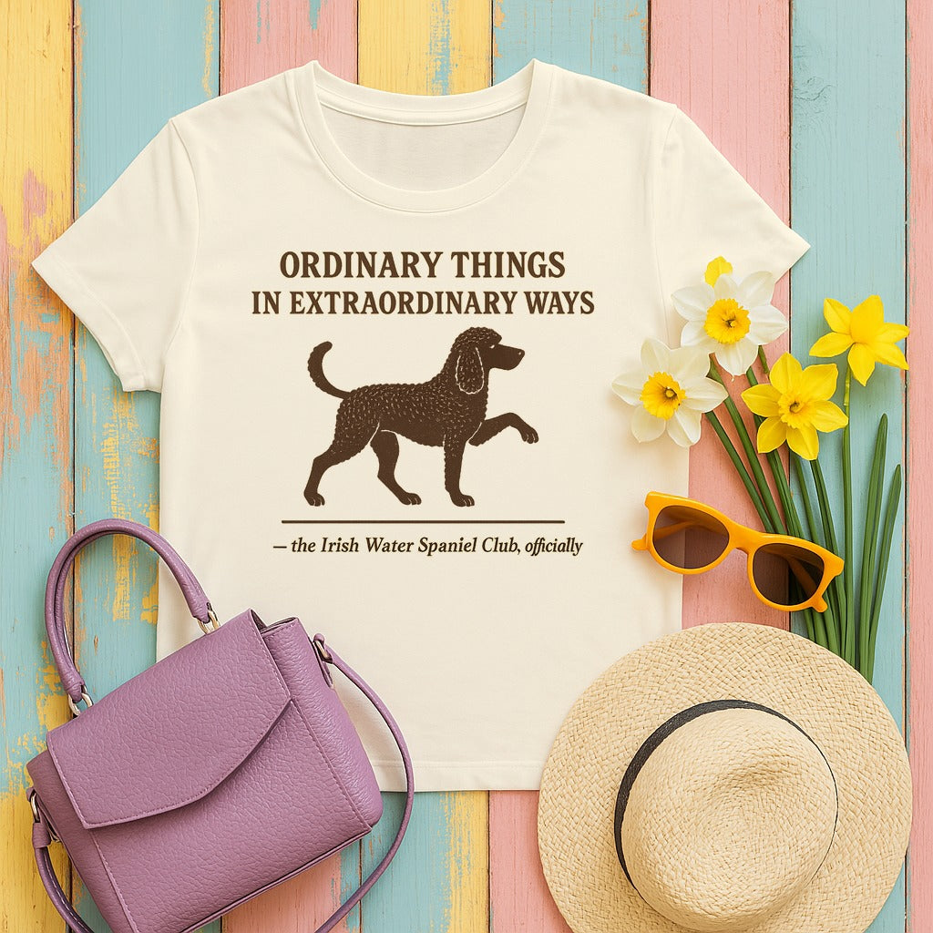 Irish Water Spaniel Ordinary Things Extraordinary Ways Tee in Natural