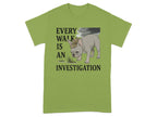 Every Walk is an Investigation T-shirt