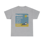 Aussie Days Best Days T-Shirt