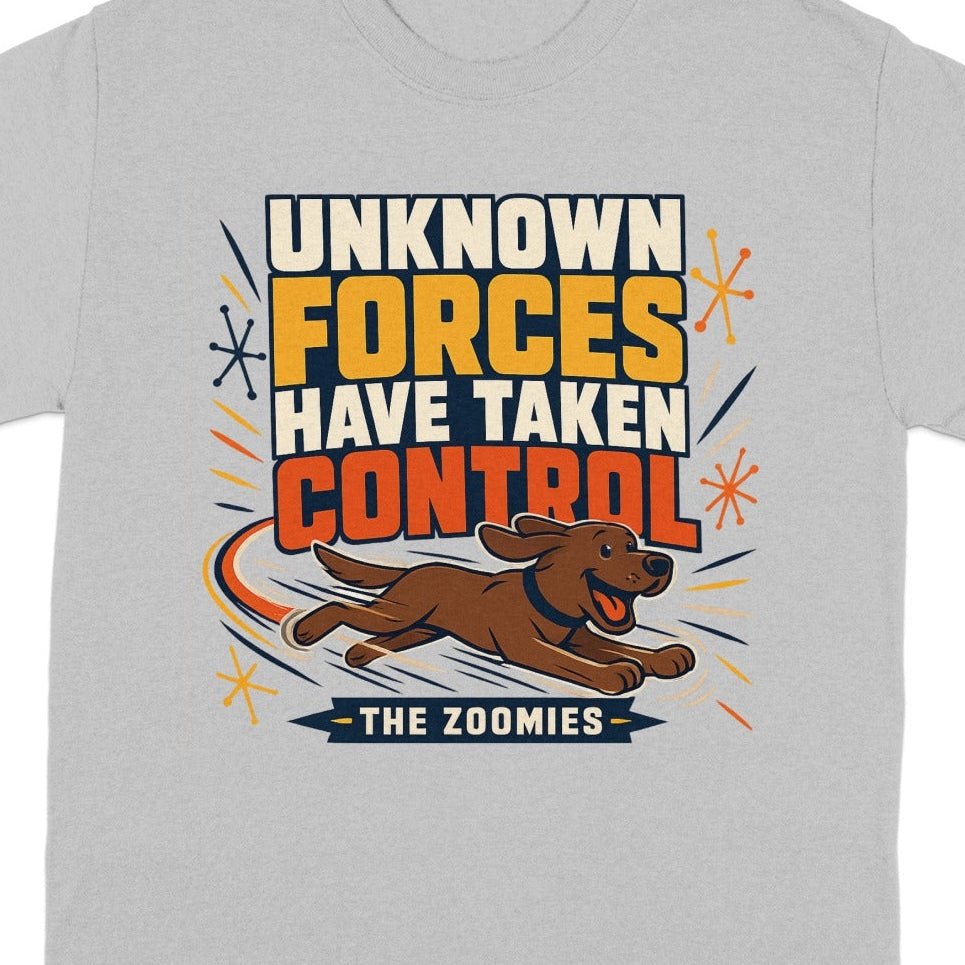 Gray t-shirt with "UNKNOWN FORCES HAVE TAKEN CONTROL" and "THE ZOOMIES" text.