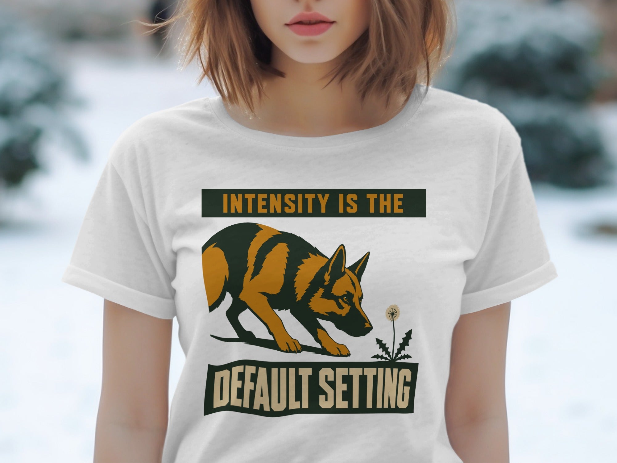 White t-shirt with German Shepherd graphic and text "INTENSITY IS THE DEFAULT SETTING".