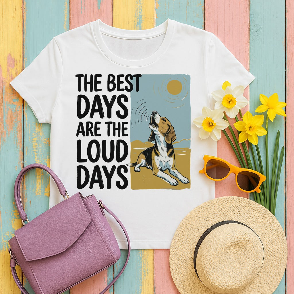 The Best Days Are Loud Days Beagle t-shirt