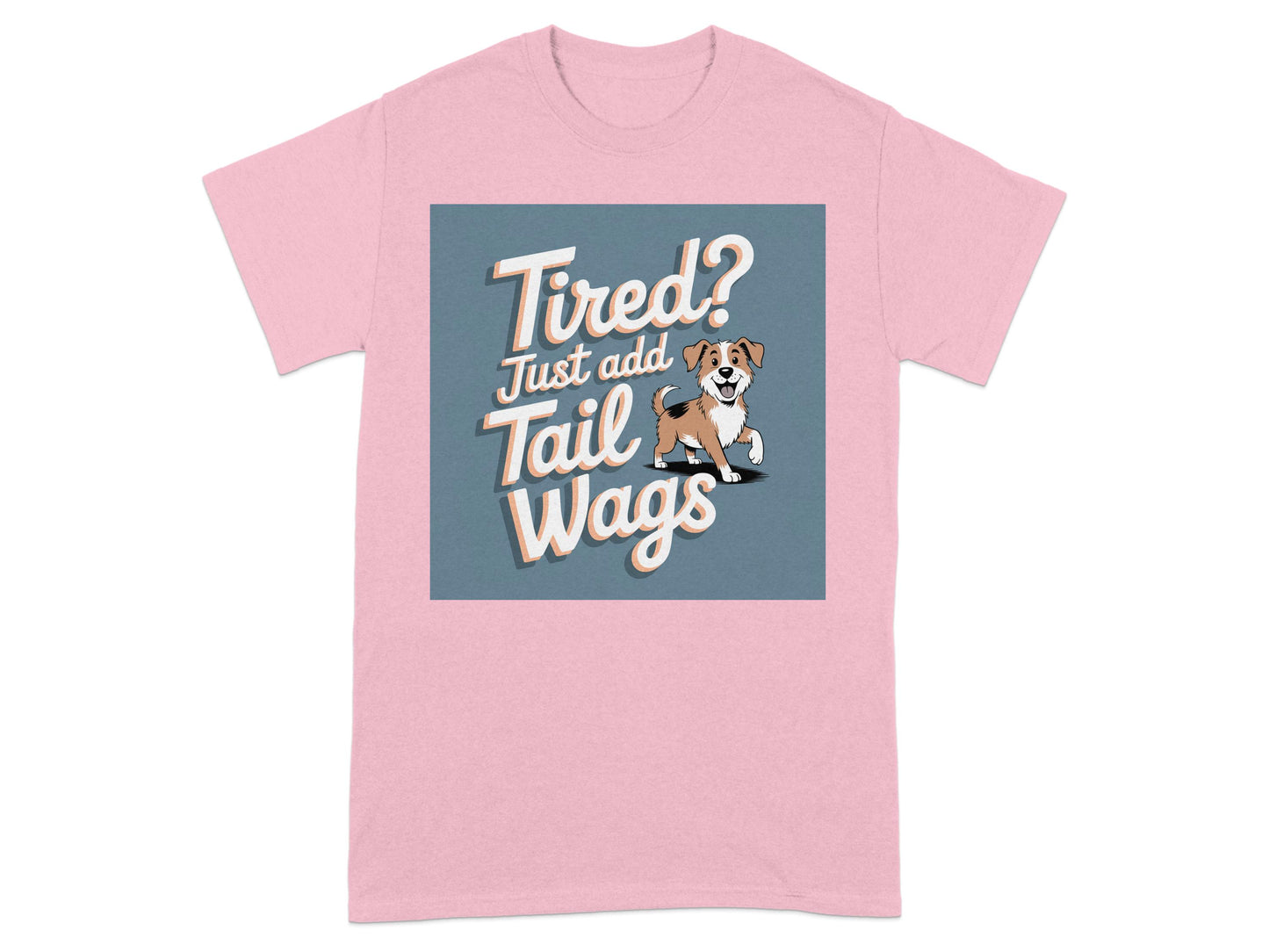 Tired Just Add Tail Wags Graphic Tee Shirt Product