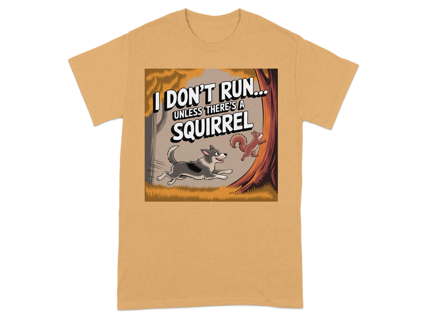 I Don't Run Unless There's A Squirrel Graphic T-Shirt product type