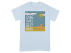 Dog Days Are the Best Days Graphic T-shirt