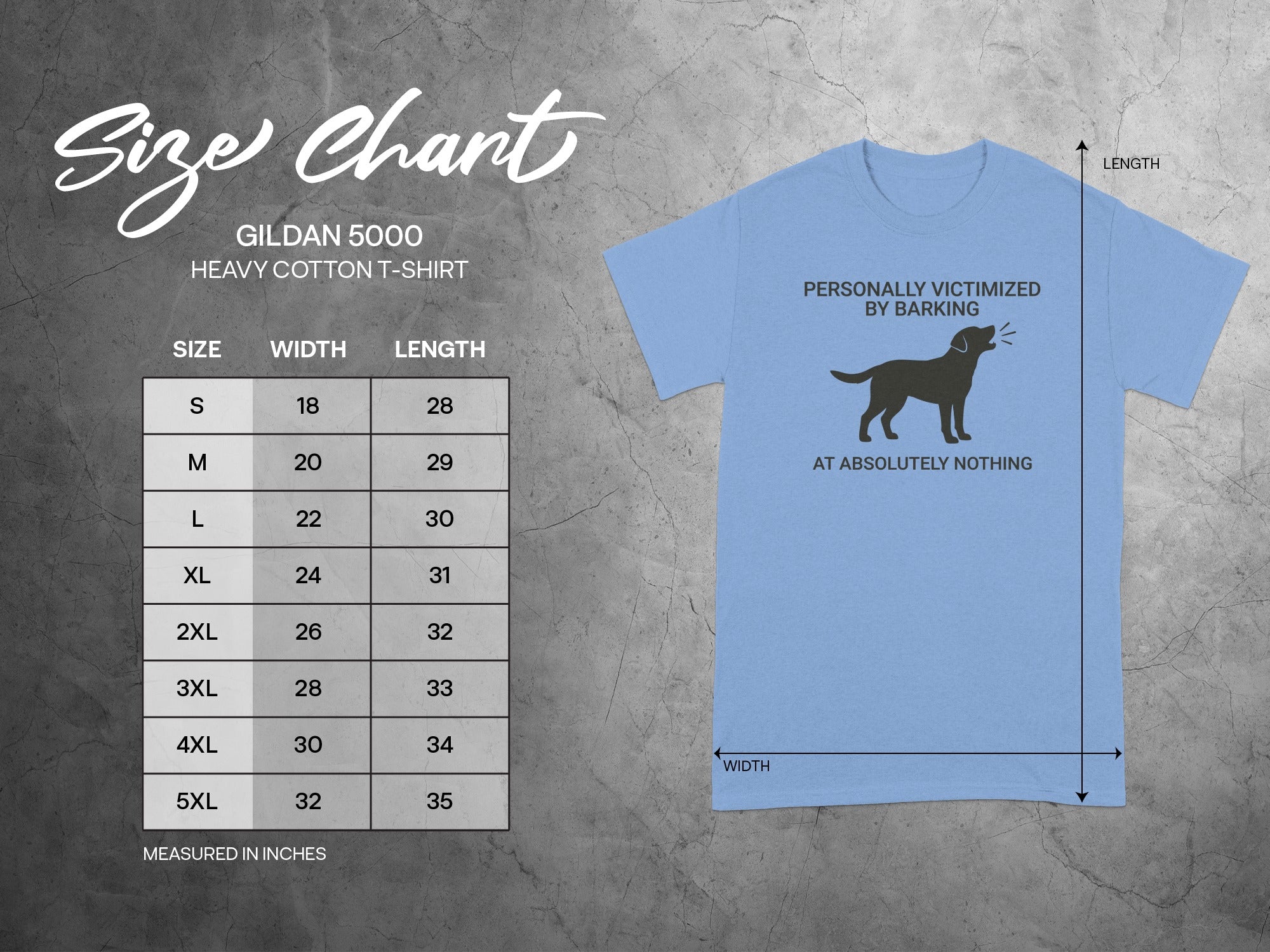Gildan 5000 t-shirt size chart with "Personally Victimized By Barking" graphic.