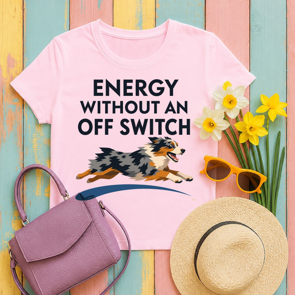 Energy Without An Off Switch Aussie T-Shirt in Light Pink