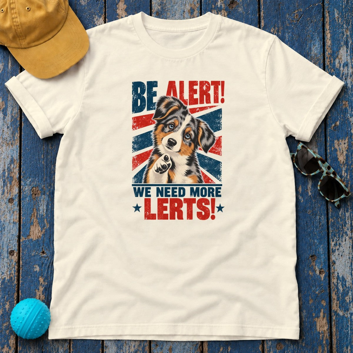 Australian Shepherd Be Alert We Need More Lerts Tee in Natural