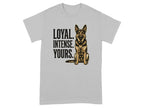Grey t-shirt with "LOYAL. INTENSE. YOURS." text and illustration of a German Shepherd.