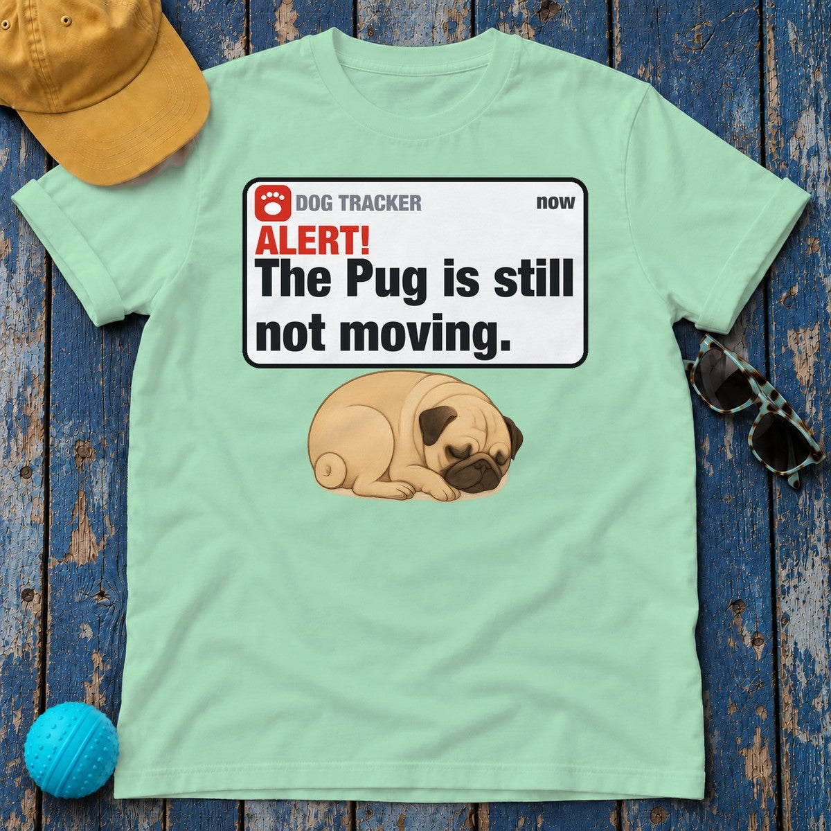 Pug Alert Still Not Moving Tee in Mint