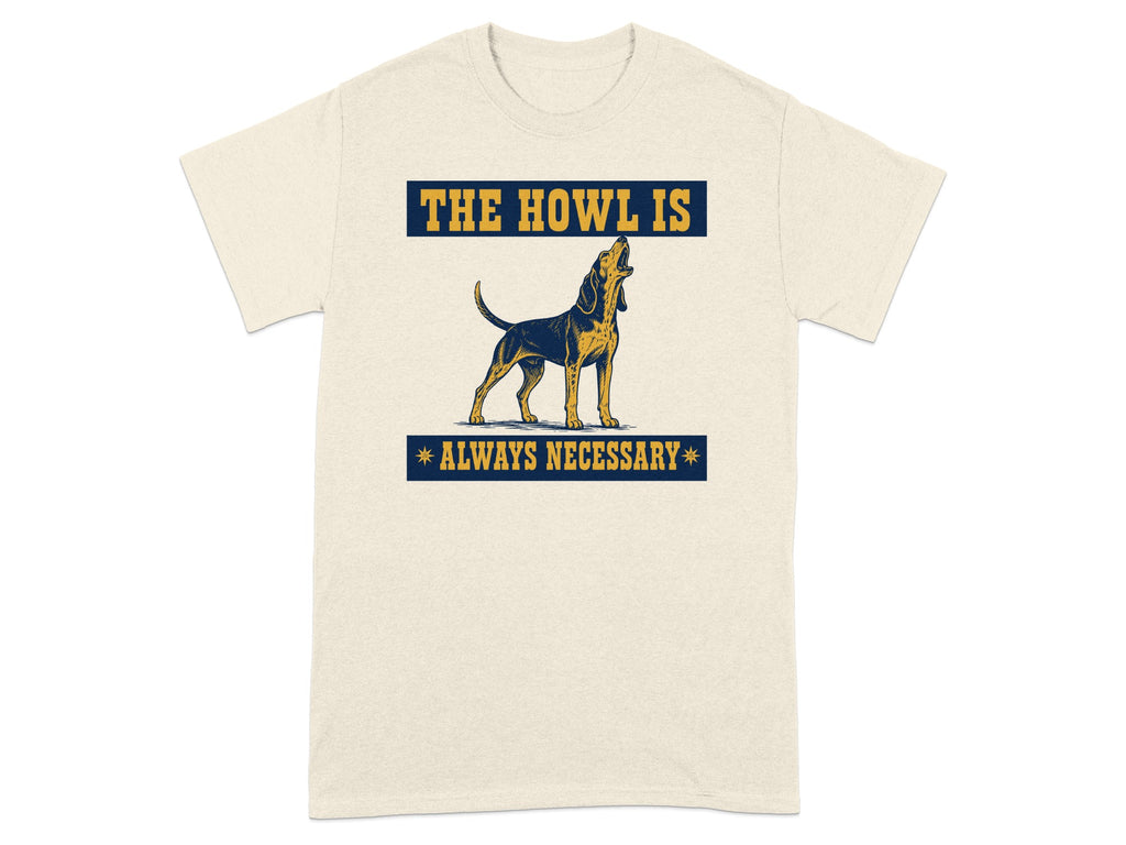 Beige t-shirt with a beagle and the text "THE HOWL IS ALWAYS NECESSARY".